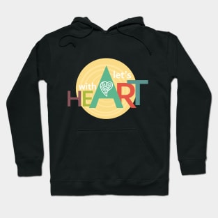 let's art with heart Hoodie